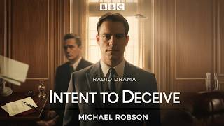 INTENT TO DECEIVE - Michael Robson | BBC RADIO DRAMA