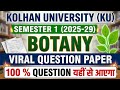 Kolhan University Semester 1 Botany Viral Question Paper 2025-29 | 100% most Important Questions