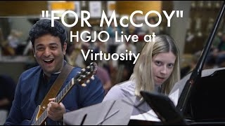 For McCoy - Henry Godfrey Jazz Orchestra (Live at Virtuosity)