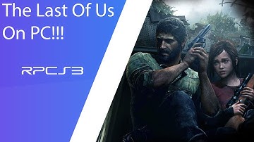 A Complete Guide Of How To Play The Last Of Us On PC In 2021 (4K) | Questology