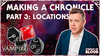 How to Plan a VtM Chronicle [Part 3: Locations] | Vampire: The Masquerade Chronicle