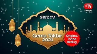 Gema Takbir 2021 - Original Tanpa Bedug