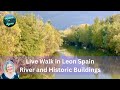 Live Walk in Leon alongside the River and Historic Buildings