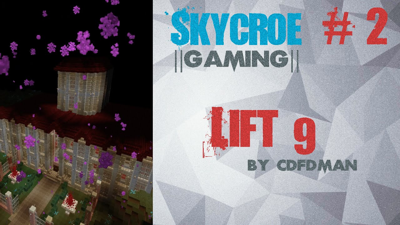 Skycroe plays a Minecraft Map | Lift 9 by CDFDMAN | # 2