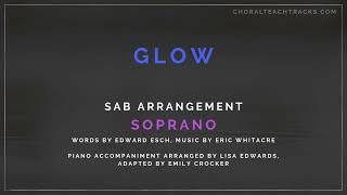 Glow - Eric Whitacre (SAB) - Soprano - Choir rehearsal track