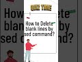 Delete Blank Lines with sed Command Clean Files Fast in Linux