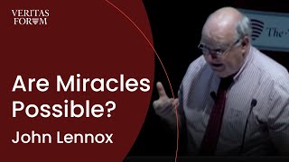 Are Miracles Possible? | John Lennox's Fantastic Lecture at Harvard