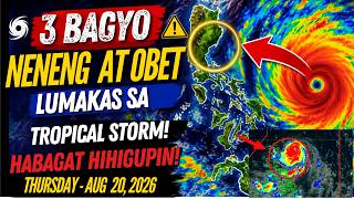 AUG 20,2026 PAG-ASA UPDATE| 3 BAGYO LUMAKAS SA TROPICAL STORM! BAGONG DIREKSYON TATAWID NG LUZON!