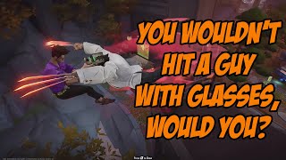 You Wouldnt Hit A Guy With Glasses, Would You?