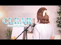 CLEAR／坂本真綾【Covered by Hanon】