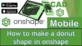 How to make a donut shape in onshape mobile