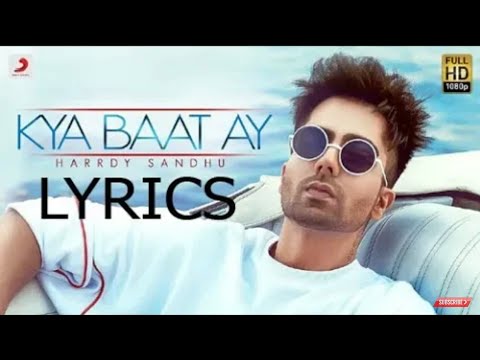 kya-baat-ay-lyrics-•|hardy-sandhu|jani.|-•b-praak-by-a-rates•|