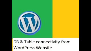 DB and Table Connectivity from Website/page in WordPress