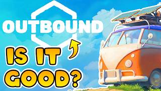 Early look at Outbound! Is the van life really that fun??