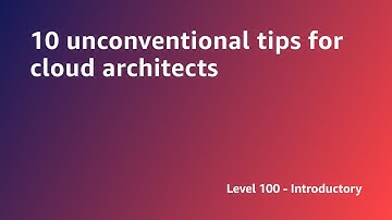 AWS Summit ANZ 2022 - 10 unconventional tips for cloud architects (ARCH1)