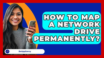How To Map A Network Drive Permanently? - Be App Savvy