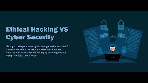 Cybersecurity vs  Ethical Hacking What’s the Difference