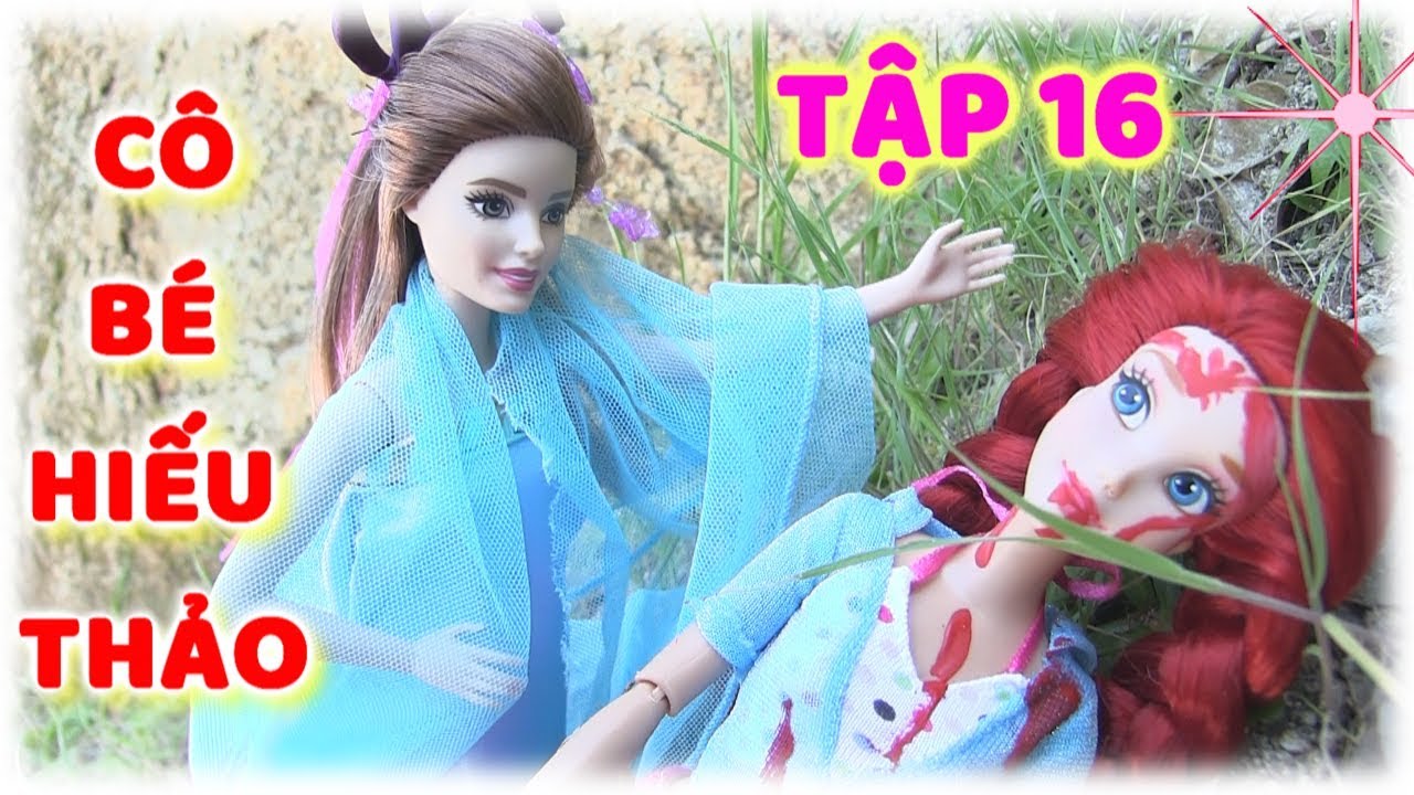 CÔ BÉ HIẾU THẢO _ TẬP 16_ HẠ MY ĐƯỢC CÔ TIÊN XANH CỨU (phim búp bê Barbie  trẻ em) - YouTube