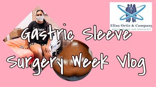 Surgery Week Vlog | Elias Ortiz & Company | VSG | Gastric Sleeve