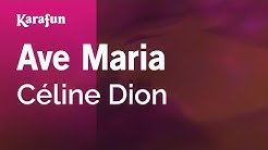 Karaoke Ave Maria - CÃ©line Dion *  - Durasi: 5:00. 