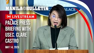 LIVE: Palace press briefing with Usec. Claire Castro, PNP, NBI | May 14