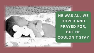 My Son Should Be Here With Me | A Mothers Stillbirth Story
