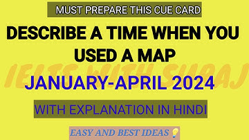 DESCRIBE A TIME WHEN YOU USED A MAP cue card Jan-April 2024 with easy ideas by Suraj sir ielts