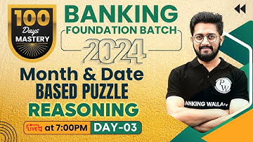 Banking Foundation Batch 2024 | Month and Date Based Puzzle in Reasoning | Puzzle by Sachin Sir