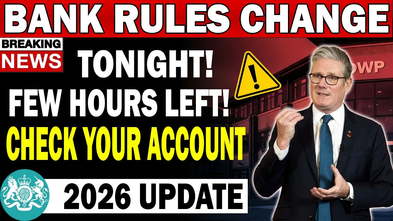 🚨 UK Bank Rule Changes TONIGHT – Only Few Hours Left!