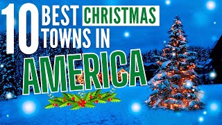 Top 10 Best Christmas Towns in America