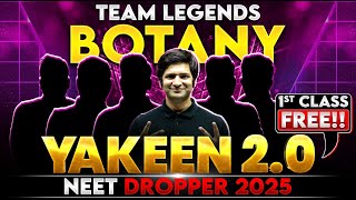 Yakeen 2.0 2025 Botany 1st Class FREE  NEET 2025 Dropper