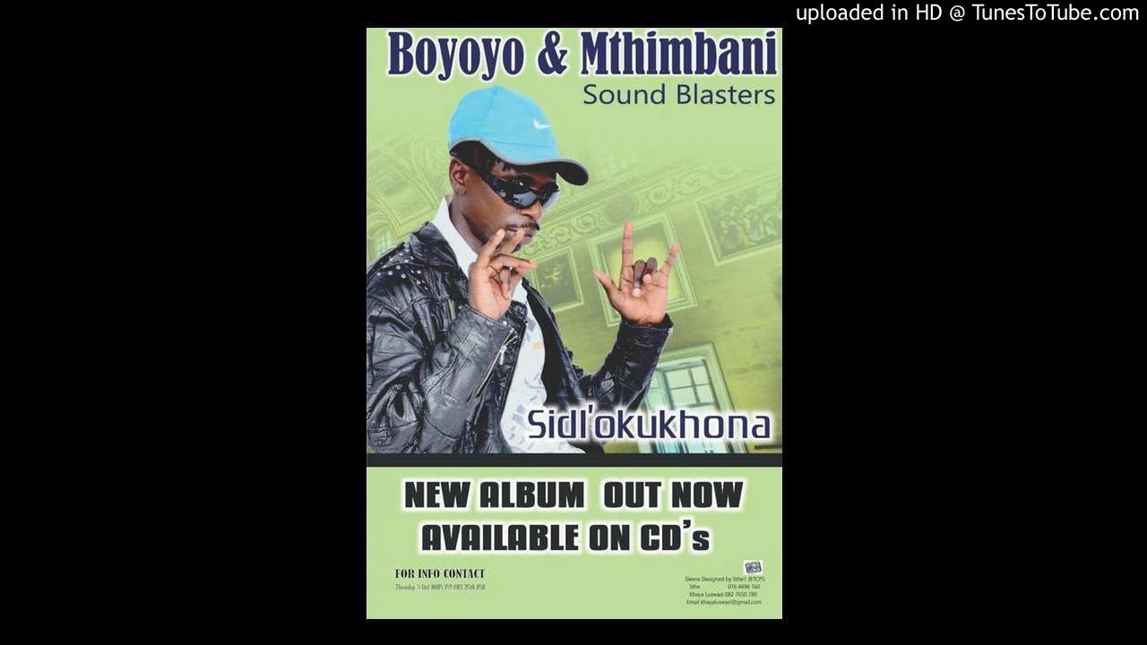 Boyoyo & Mthimbane sound blasters - Sidl'okukhona 2016