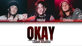 Chase Atlantic - Okay [Lyrics]