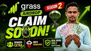 Grass Airdrop Claim Soon Big Updates - Bots,Inactive Users Disqualify