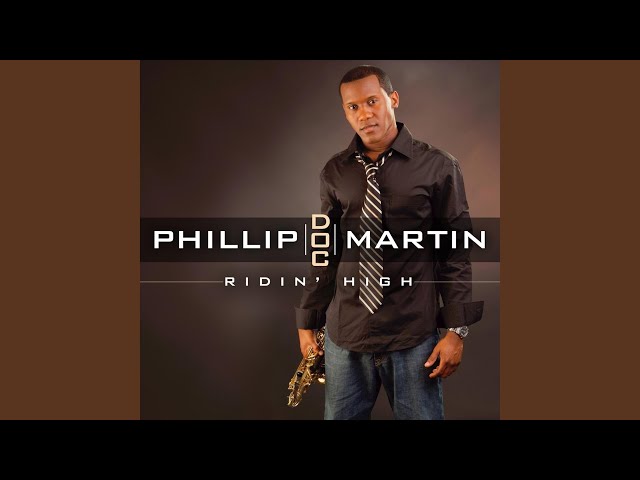 Phillip Doc Martin - Ridin High