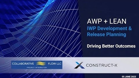 CII Webinar: AWP + Lean, IWP Development and Release Planning