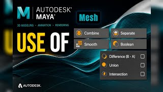 Use of Mesh Tools in Autodesk Maya | Combine, Separate, Smooth & Boolean