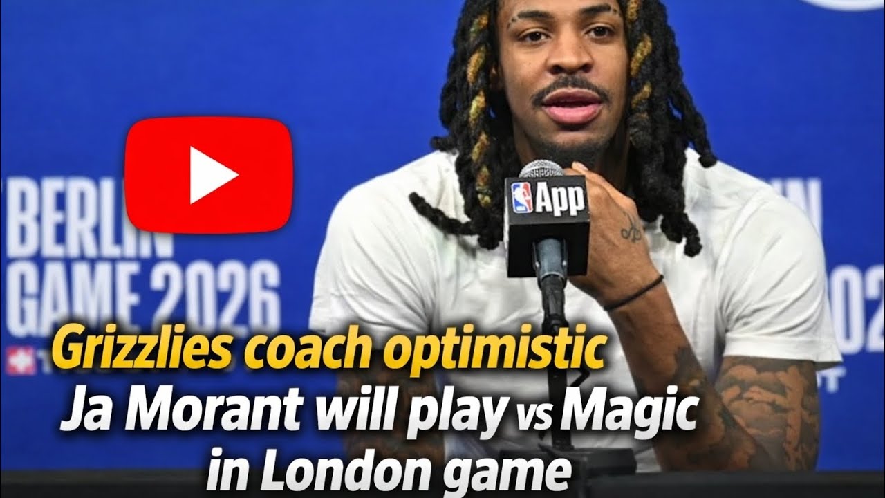 Ja Morant Set to Play vs Magic? Grizzlies Coach Optimistic | NBA Europe Series 2026
