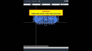 Shop thép Sàn, đừng vẽ theo thói quen (P2)! #lispautocad #autocad #shopdrawing #kysuxaydung #cad