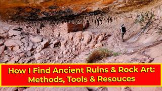 How to Find Archaeological Sites: Professional Research Tools & Methods from 40 Years in the Field
