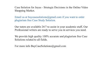 Case Solution Joyus - Strategic Decisions in the Online Video Shopping Market