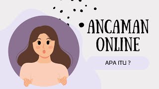 INFORMATIKA - APA ITU ANCAMAN ONLINE