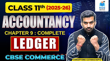 Class 11 Accountancy Chapter 9 : All Concepts | Ledger | CBSE 2025-26