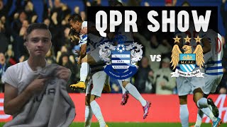 #1 | QPR SHOW | vs Manchester City