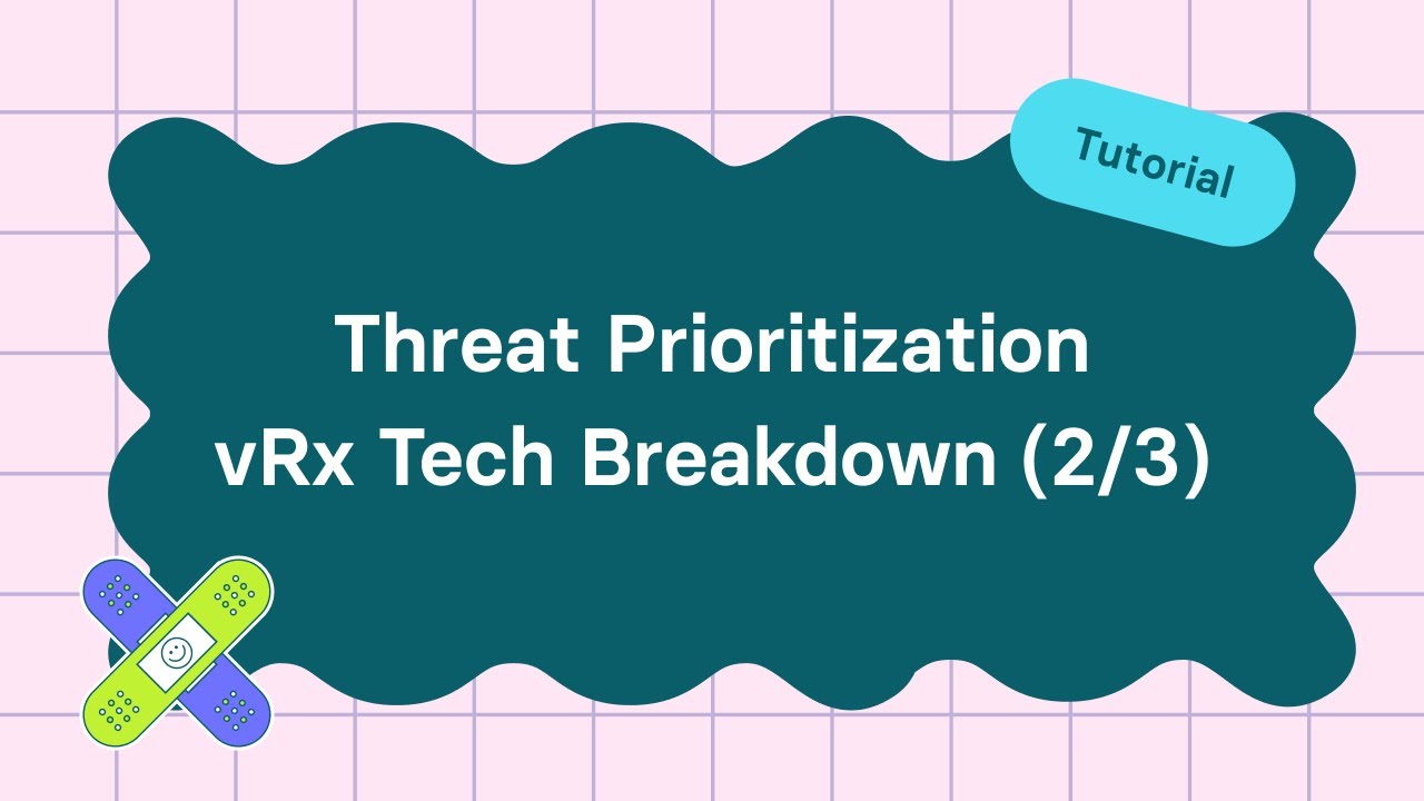 Threat Prioritization // vRx Tech Breakdown (2/3) - YouTube