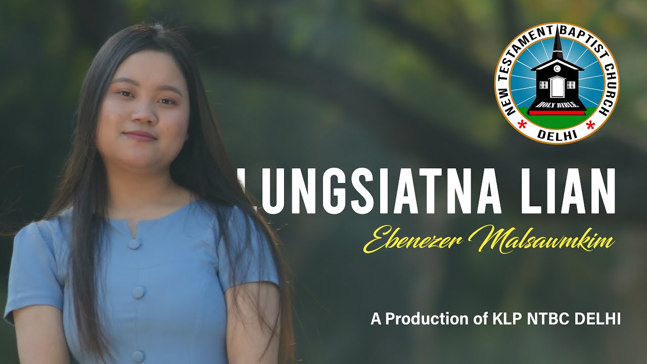 Ebenezer Malsawmkim - Lungsiatna Lian