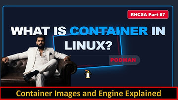 Linux Containers Explained Simply | Podman, Container Image & Engine | RHCSA Part-87
