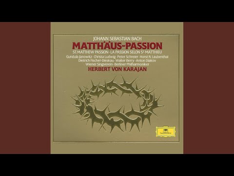 J.S. Bach: Matthäus-Passion, BWV 244, Pt. 2: No. 68, Chorus. Wir setzen uns mit Tränen nieder