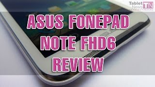 Asus Fonepad Note FHD6 Review - Tablet-News.com