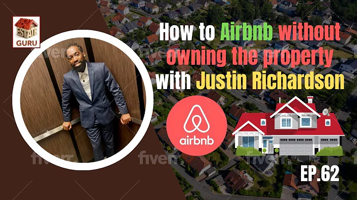 How to Airbnb without owning the property w/Justin...